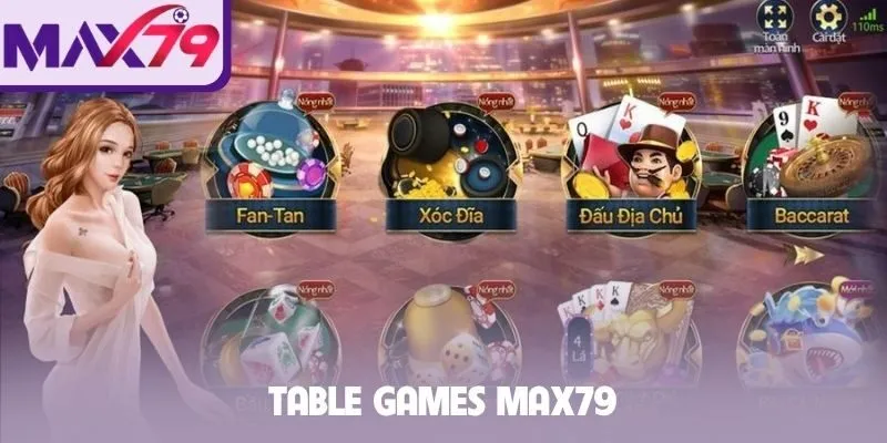 Table games Max79